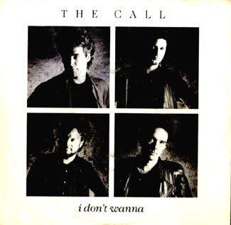 The Call - I Don't Wanna | Elektra (969 461-7) - main