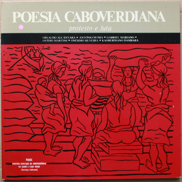 Various - Poesia Caboverdiana (Protesto E Luta) | PAIGC (Partido Africano Da Indepêndencia Da Guiné E Cabo Verde) (6802 580 Y)