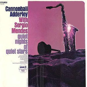Cannonball Adderley With Sérgio Mendes - Quiet Nights Of Quiet Stars | Pickwick/33 Records (SPC 3255)