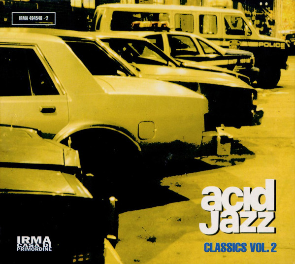 Various - Acid Jazz Classics Vol. 2 | Irma CasaDiPrimordine (IRMA 494548-2)