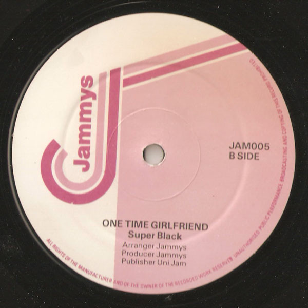 Super Black - Bad Boy Gone A Sail / One Time Girlfriend | Jammy's Records (JAM 005) - main Super Black - Bad Boy Gone A Sail / One Time Girlfriend | Jammy's Records (JAM 005) - main
