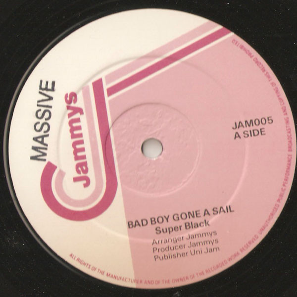 Super Black - Bad Boy Gone A Sail / One Time Girlfriend | Jammy's Records (JAM 005) - 2 Super Black - Bad Boy Gone A Sail / One Time Girlfriend | Jammy's Records (JAM 005) - 2