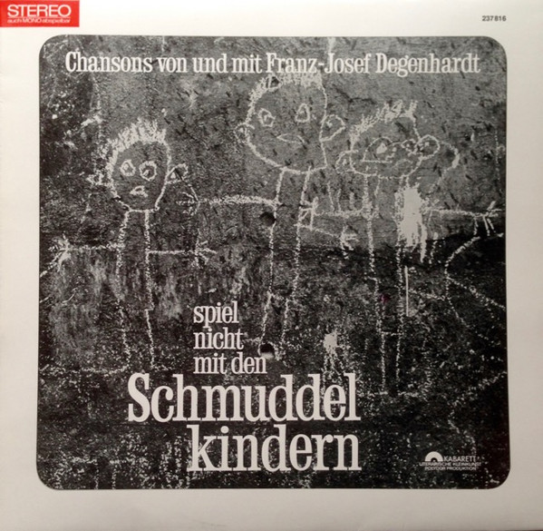 Franz Josef Degenhardt - Spiel Nicht Mit Den Schmuddelkindern | Polydor (237816) - main Franz Josef Degenhardt - Spiel Nicht Mit Den Schmuddelkindern | Polydor (237816) - main