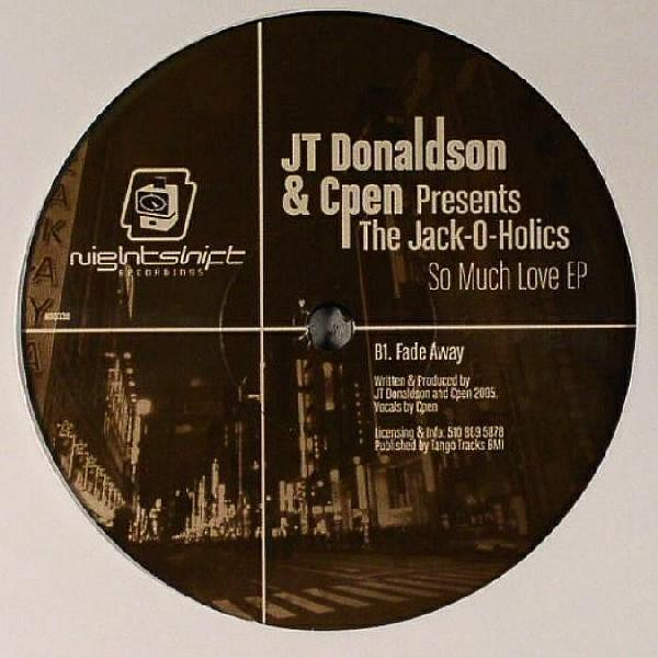 J.T. Donaldson & Cpen Presents The Jack-O-Holics - So Much Love EP | Nightshift Recordings (NR033)