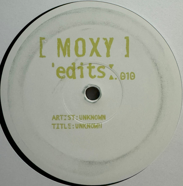 Unknown Artist - Moxy Edits 010 | Moxy Muzik Edits (MYEDITS010)