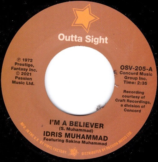 Idris Muhammad Featuring Sakinah Muhammad / Jean Shy - I'm A Believer / What Can I Do I'm So In Love With You | Outta Sight (OSV205) - main Idris Muhammad Featuring Sakinah Muhammad / Jean Shy - I'm A Believer / What Can I Do I'm So In Love With You | Outta Sight (OSV205) - main