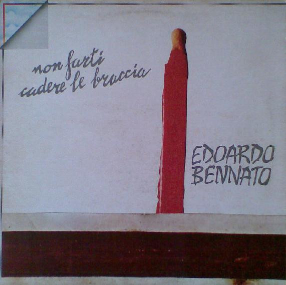 Edoardo Bennato - Non Farti Cadere Le Braccia | Ricordi (ORL 8039) - main