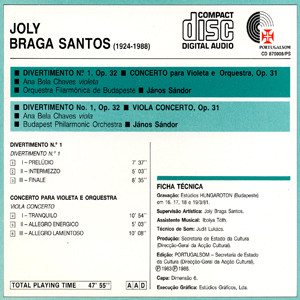 Joly Braga Santos - Ana Bela Chaves , The Budapest Philharmonic Orchestra , Janos Sandor - Divertimento No. 1, Op. 32 • Viola Concerto, Op. 31 | Portugalsom (CD 870008/PS) - 2