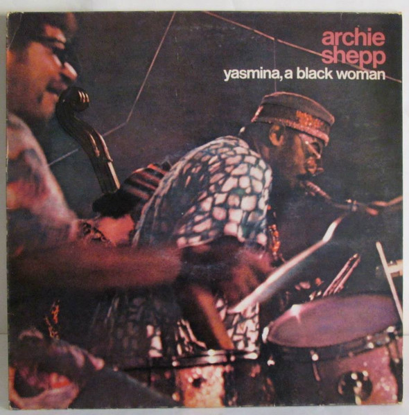 Archie Shepp - Yasmina, A Black Woman | BYG Records (LBG 29005) - main