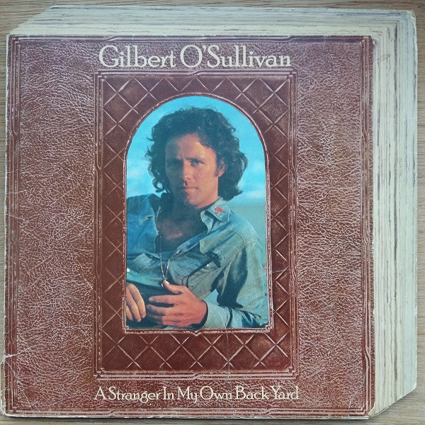 Gilbert O'Sullivan - A Stranger In My Own Backyard | MAM (MAM-SS 506) - main