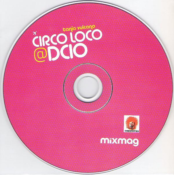 Tania Vulcano - Circo Loco @ DC10 | Mixmag (MIXMAG 03/07) - 3