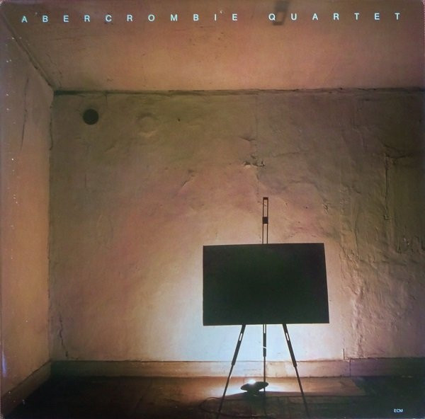 John Abercrombie Quartet - Abercrombie Quartet | ECM Records (ECM 1164)