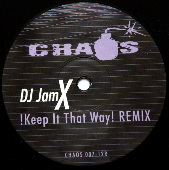 DJ JamX - !Keep It That Way! (Remix) | Chaos Records (CHAOS 007-12R) - 2