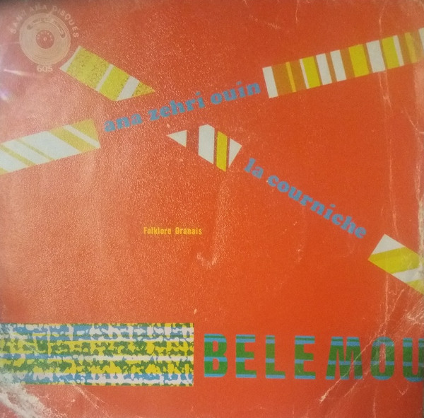 Bellemou Messaoud - Ana Zahri Ouin / La Courniche | santana disques (MY605) - main