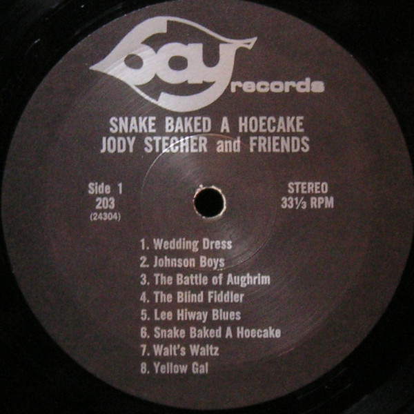 Jody Stecher And Friends - Snake Baked A Hoecake | Bay Records (203) - 3