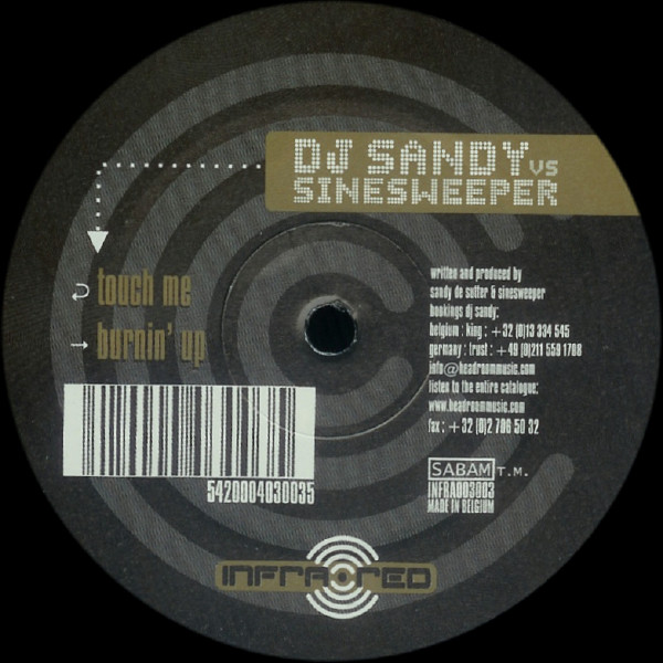 DJ Sandy Vs Sinesweeper - Touch Me / Burnin' Up | Infrared Records (INFRA003003) - 2