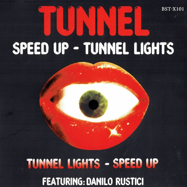 Tunnel Featuring Danilo Rustici - Speed Up / Tunnel Lights | Best Record (BST-X101)