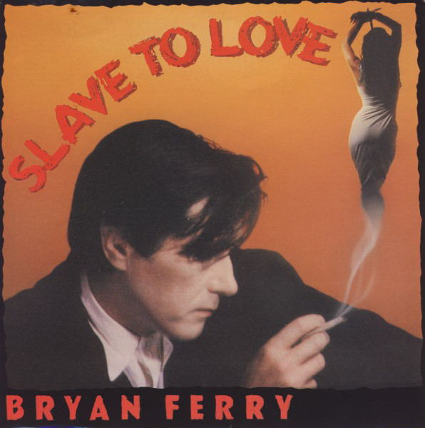 Bryan Ferry - Slave To Love | EG (881 873-7) - main