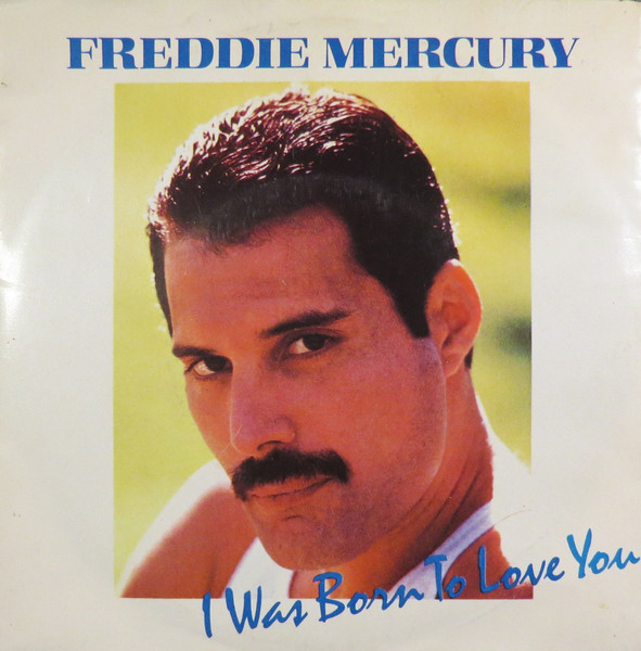 Freddie Mercury - I Was Born To Love You | CBS (A-6019) - main