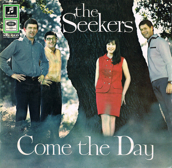 The Seekers - Come The Day | Columbia (SMC 74 203) - main The Seekers - Come The Day | Columbia (SMC 74 203) - main