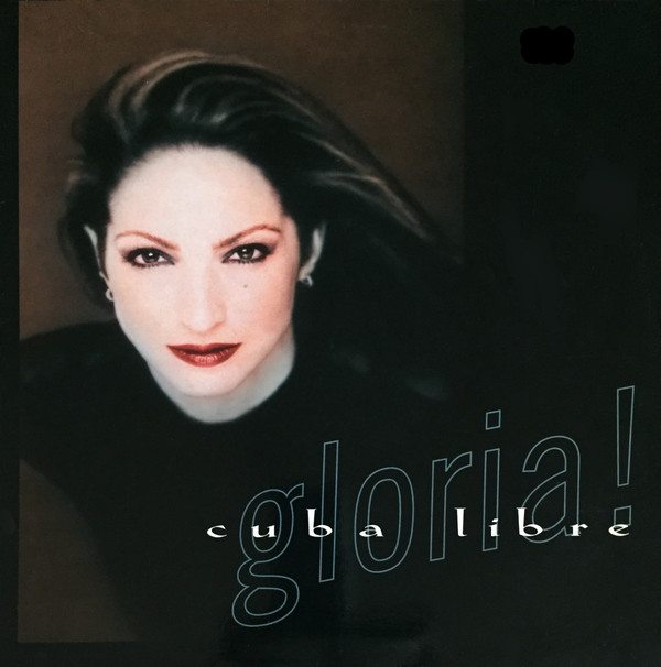 Gloria Estefan - Cuba Libre | Epic (EPC 666584 6)