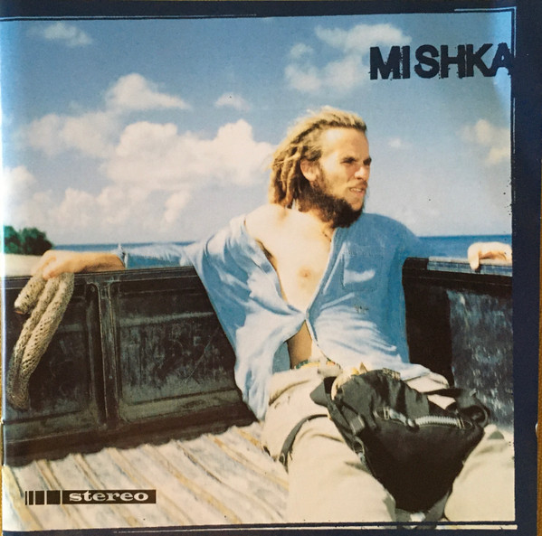 Mishka - Mishka | Creation Records (494447 2) - main Mishka - Mishka | Creation Records (494447 2) - main