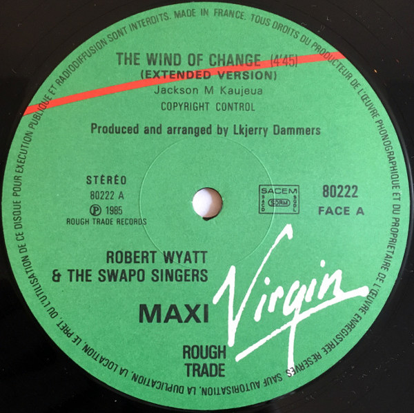 Robert Wyatt With SWAPO Singers - The Wind Of Change | Virgin (80222) - 3
