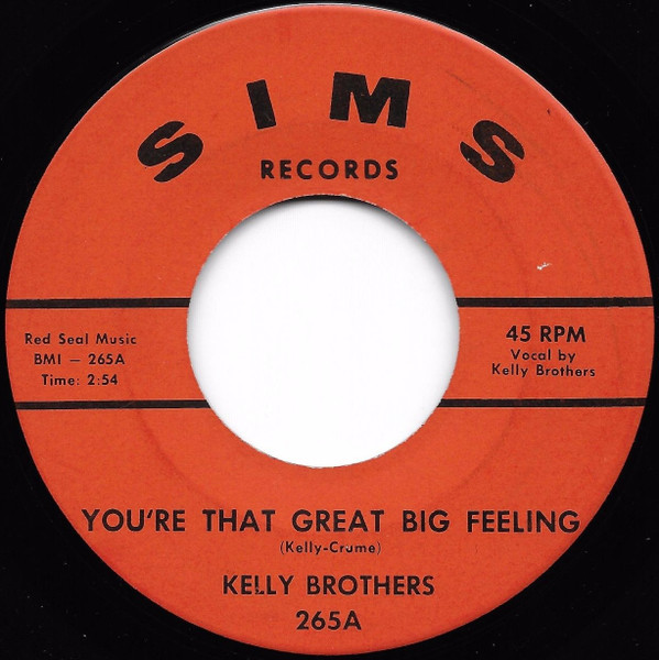 The Kelly Brothers - You're That Great Big Feeling / Falling In Love Again | Sims Records (265) - main The Kelly Brothers - You're That Great Big Feeling / Falling In Love Again | Sims Records (265) - main
