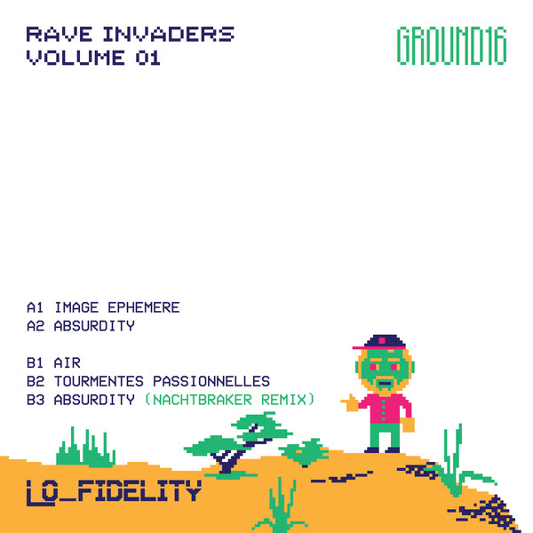 Ground16 - Rave Invaders Volume I | Lo Fidelity Music (RAIN001) - 2 Ground16 - Rave Invaders Volume I | Lo Fidelity Music (RAIN001) - 2