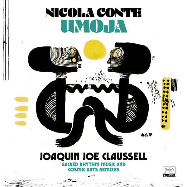 Nicola Conte - Umoja (Joaquin Joe Claussell Sacred Rhythm Music & Cosmic Arts Remixes) | Far Out Recordings (FARO245DLP)