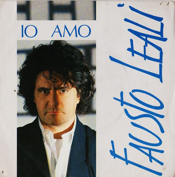 Fausto Leali - Io Amo | CBS (CBS 650376 7) - main