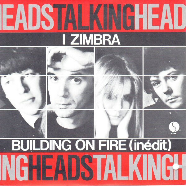 Talking Heads - Building On Fire (Inédit) / I Zimbra | Sire (17 967) - main