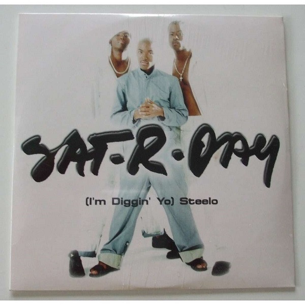 Sat-r-day - (I'm Diggin' Yo) Steelo | EMI Music France (7243 5 50551 6 3)
