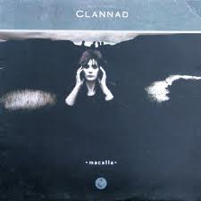 Clannad - Macalla | RCA (PL70894)