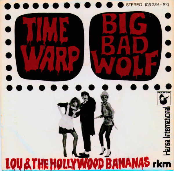 Lou & The Hollywood Bananas - Time Warp / Big Bad Wolf | Hansa International (103 234)