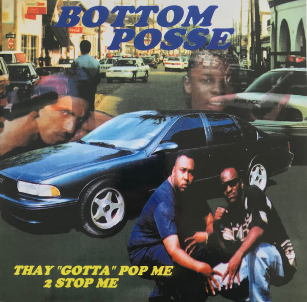 Bottom Posse - Thay "Gotta" Pop Me 2 Stop Me | Formaldehyde Records (ARM 057)
