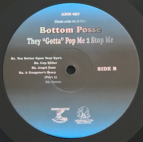 Bottom Posse - Thay "Gotta" Pop Me 2 Stop Me | Formaldehyde Records (ARM 057) - 4