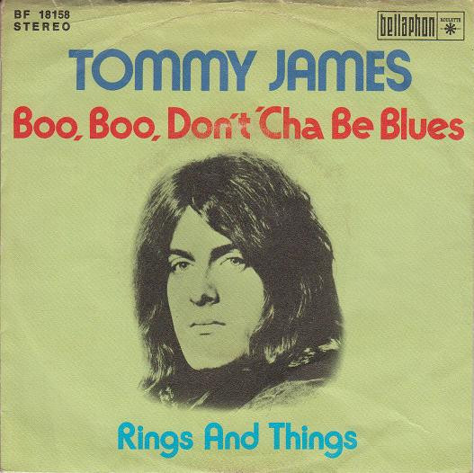 Tommy James - Boo, Boo, Don't 'Cha Be Blue | Bellaphon (BF 18158) - main