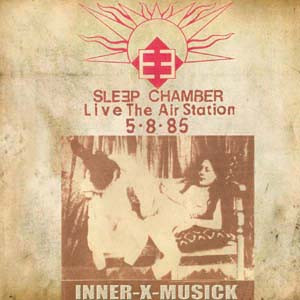 Sleep Chamber - Live At The Air Station | Inner-X-Musick (none) - main