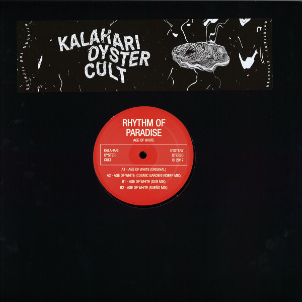 Rhythm Of Paradise - Age Of White | Kalahari Oyster Cult (OYSTER7) - main Rhythm Of Paradise - Age Of White | Kalahari Oyster Cult (OYSTER7) - main