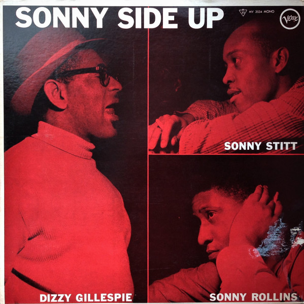 Dizzy Gillespie , Sonny Stitt , Sonny Rollins = Sonny Rollins ・ Dizzy Gillespie ・ Sonny Stitt - Sonny Side Up = ソニー・サイド・アップ | Verve Records (MV 2034) - 3 Dizzy Gillespie , Sonny Stitt , Sonny Rollins = Sonny Rollins ・ Dizzy Gillespie ・ Sonny Stitt - Sonny Side Up = ソニー・サイド・アップ | Verve Records (MV 2034) - 3