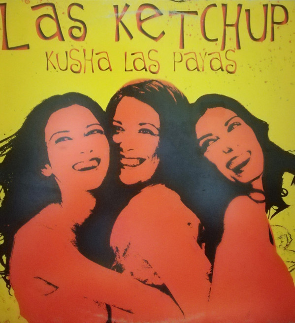 Las Ketchup - Kusha Las Payas | Columbia (COL 673394 6)