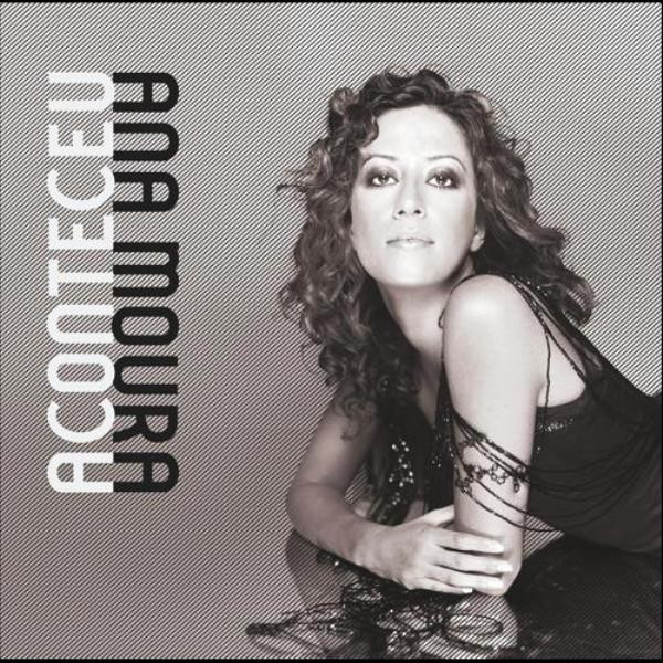 Ana Moura - Aconteceu | Universal (00602527656212) - main