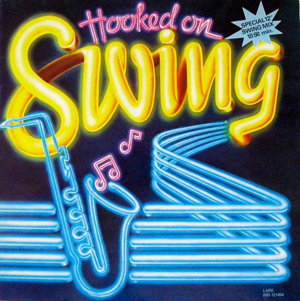 The Kings Of Swing Orchestra - Hooked On Swing (Special 12" Swing Mix 10:50 Min.) | Lark (IND-121454) - main