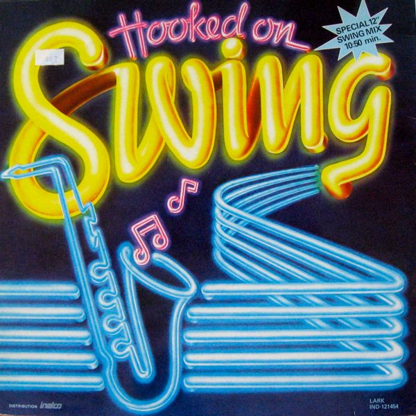 The Kings Of Swing Orchestra - Hooked On Swing (Special 12" Swing Mix 10:50 Min.) | Lark (IND-121454) - 4