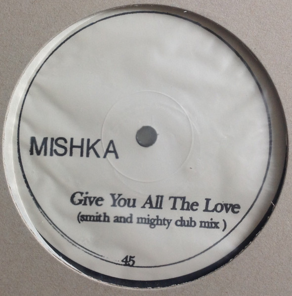 Mishka - Give You All The Love | Creation Records (CTP 311) - main Mishka - Give You All The Love | Creation Records (CTP 311) - main