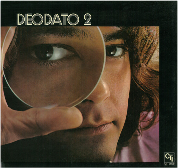 Eumir Deodato - Deodato 2 | CTI Records (CTI 6029)