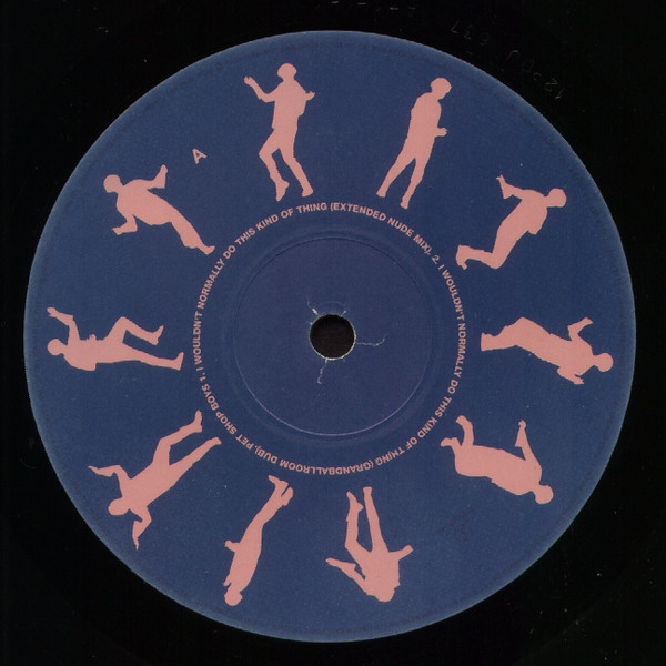 Pet Shop Boys - I Wouldn't Normally Do This Kind Of Thing (The Remixes) | Parlophone (12R 6370) - 3 Pet Shop Boys - I Wouldn't Normally Do This Kind Of Thing (The Remixes) | Parlophone (12R 6370) - 3