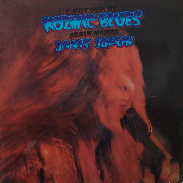 Janis Joplin - I Got Dem Ol' Kozmic Blues Again Mama! | CBS (SBP-233740) - main Janis Joplin - I Got Dem Ol' Kozmic Blues Again Mama! | CBS (SBP-233740) - main