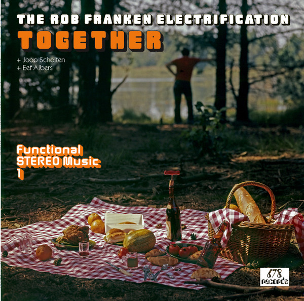 Rob Franken + Joop Scholten + Eef Albers - Together | 678 Records (SSE 12003) - main